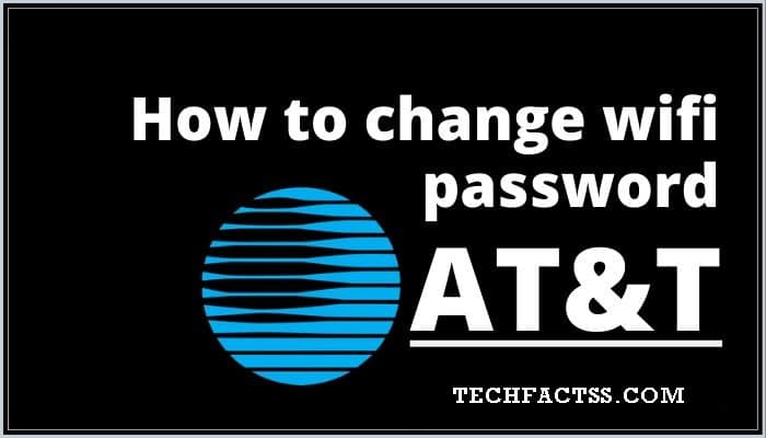 Solved: How To Change your AT&T WiFi Password [Guide]