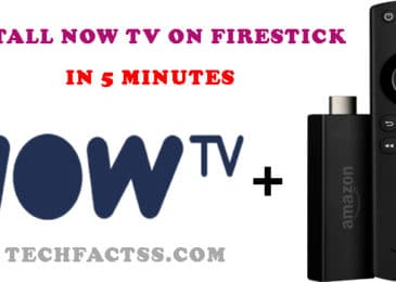 How to Install Now TV on Firestick in 5 Minutes【Updated 2021】