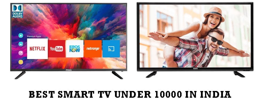 10 Best Smart TV Under 10000 in India 2021 (32 inch Smart LED TV)