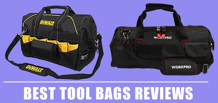 10 Best Tool Bags Reviews 2021 – Editor Picks & Buying Guide