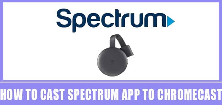 Chromecast Spectrum App