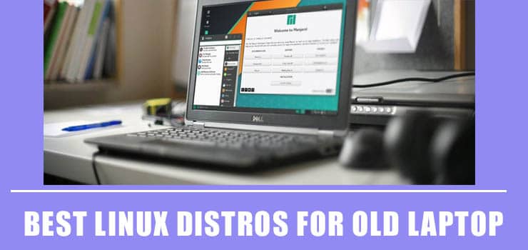 best linux distro for old laptop