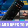 How to Add and Update Apps on Vizio Smart TV – Easy Guide