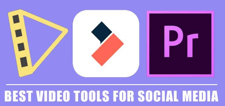 16 Best Video Tools For Social Media & Brand Marketing 2021