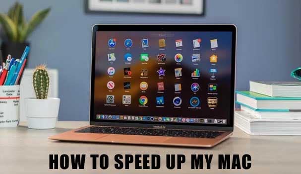 How to Speed up My Mac