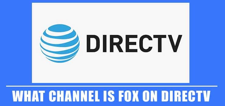 What Channel is Fox on DirecTV | Find Your Favorite Channels