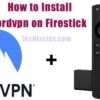 How to Install Nordvpn on Firestick in 5 Minutes 2021