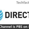 What Channel is PBS on Directv? Find Your Favorite Channels